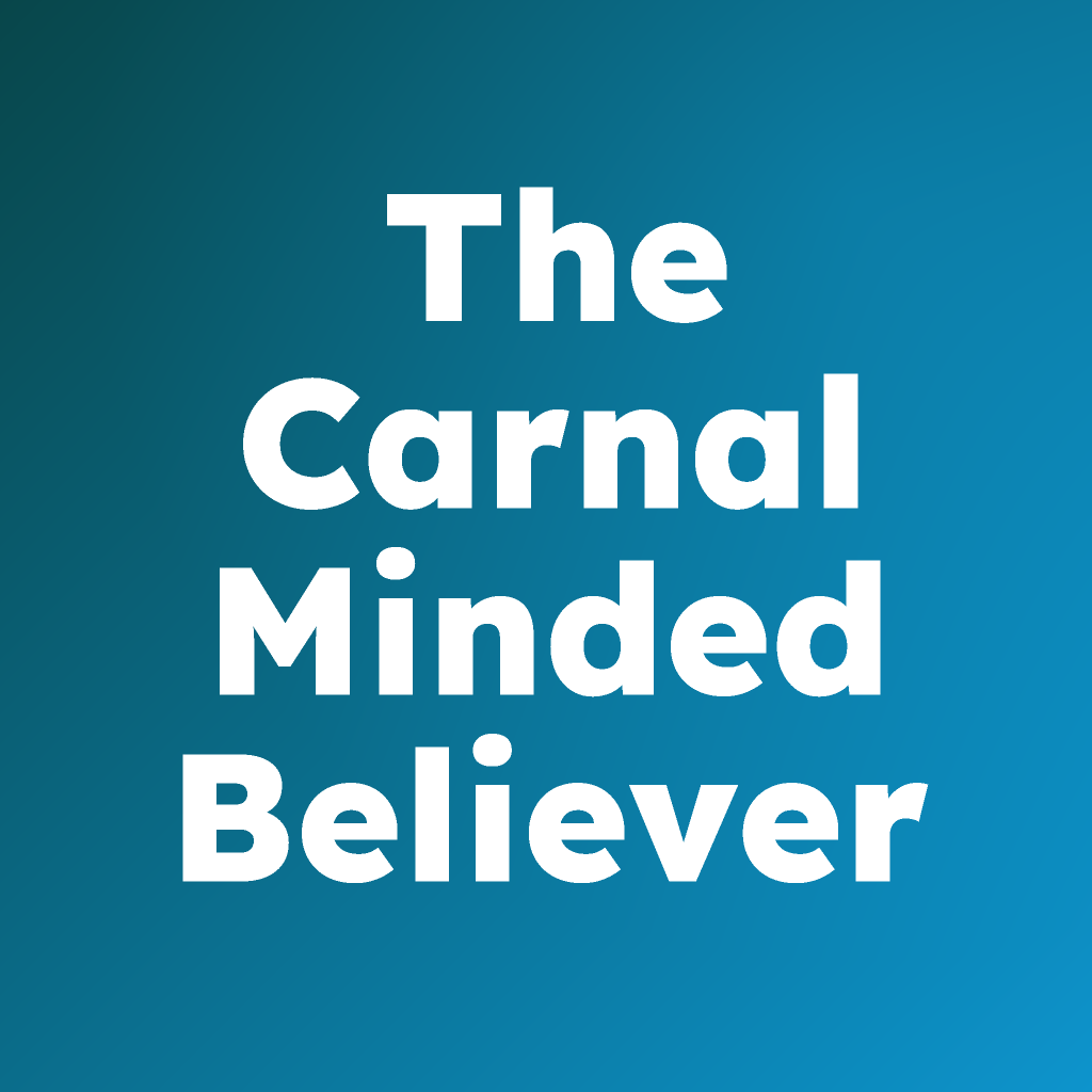 The Carnal Minded Believer