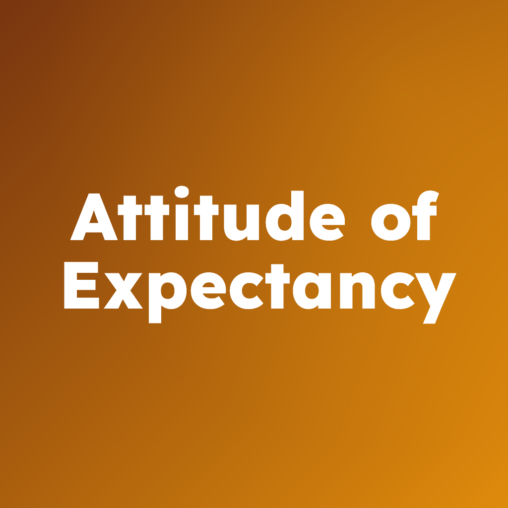 Attitude of Expectancy