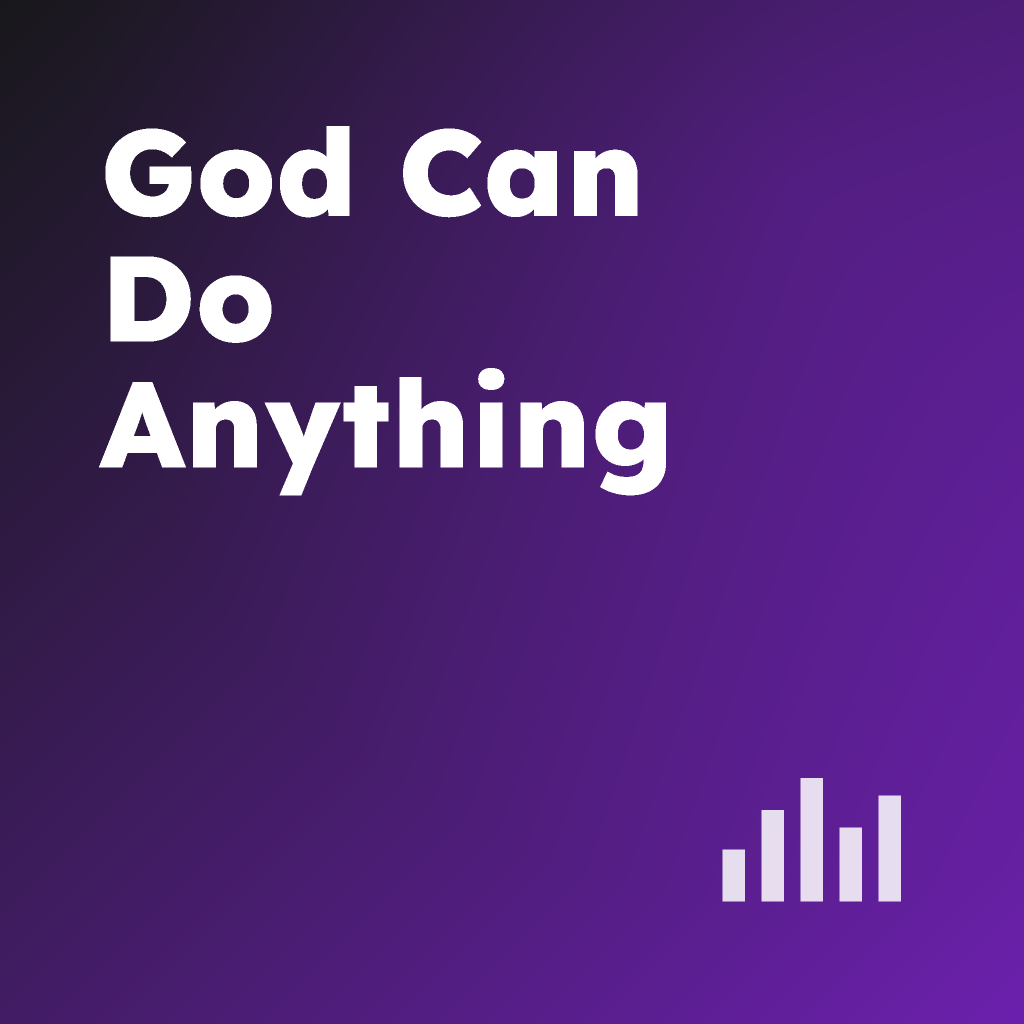 God Can Do Anything