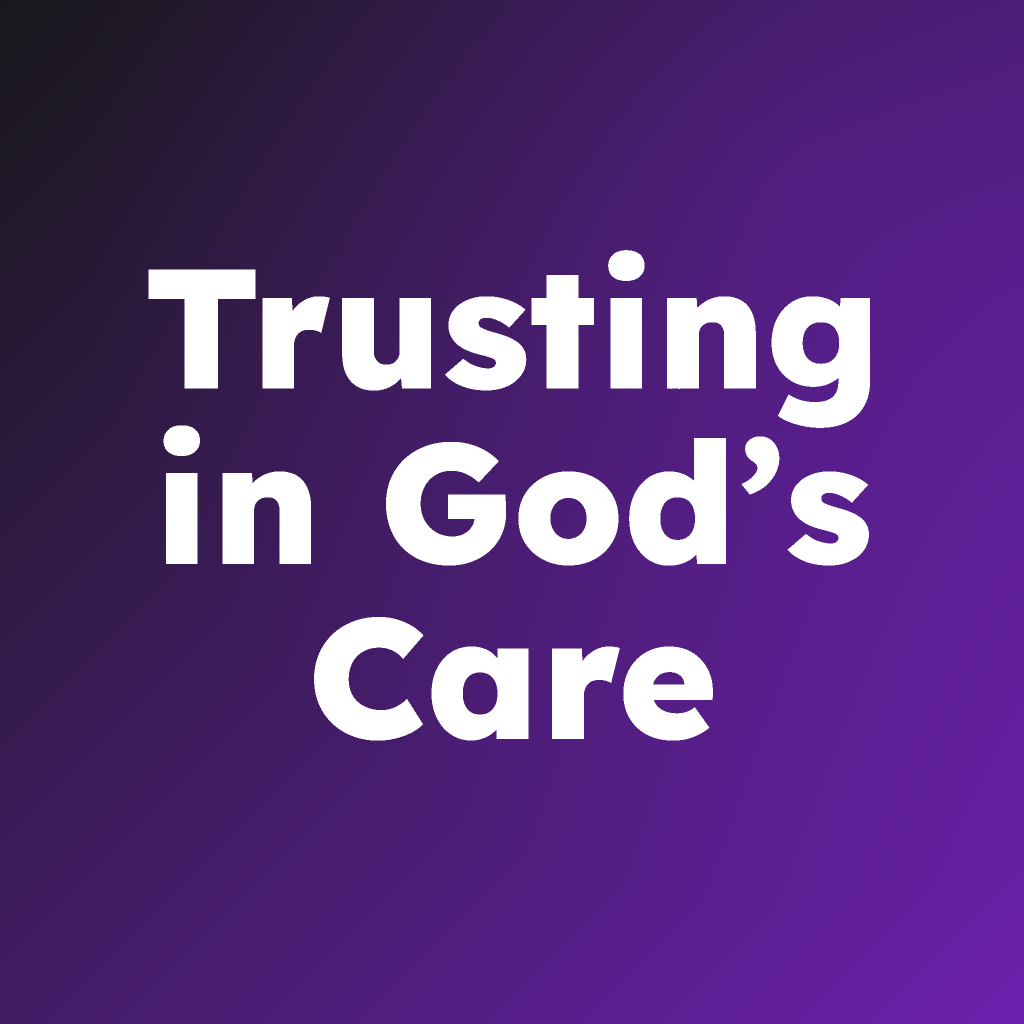 Trusting in God’s Care