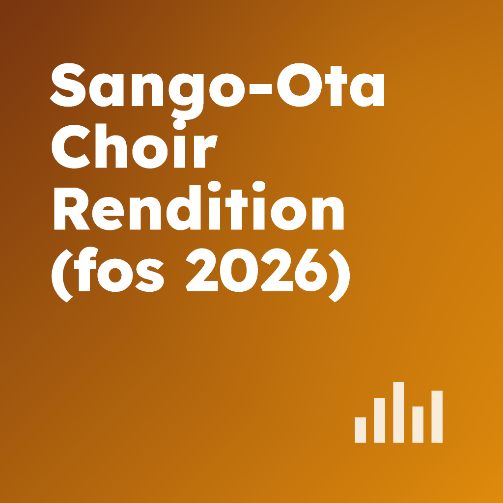 Sango-Ota Choir Rendition (FOS 2026)